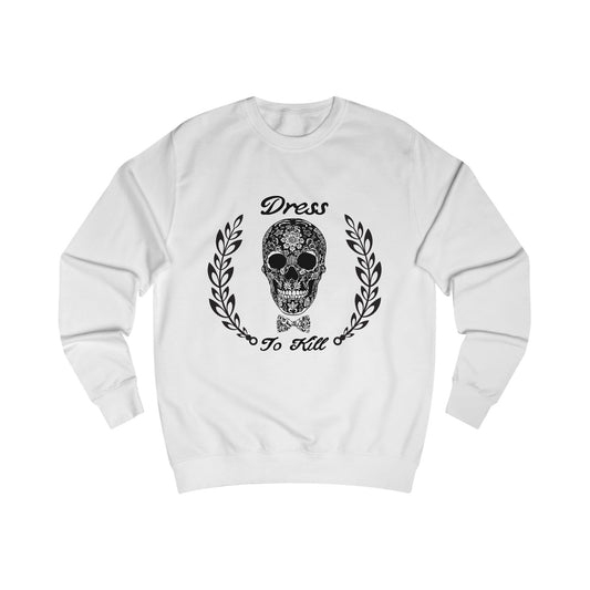 "Dress To Kill" Sweatshirt