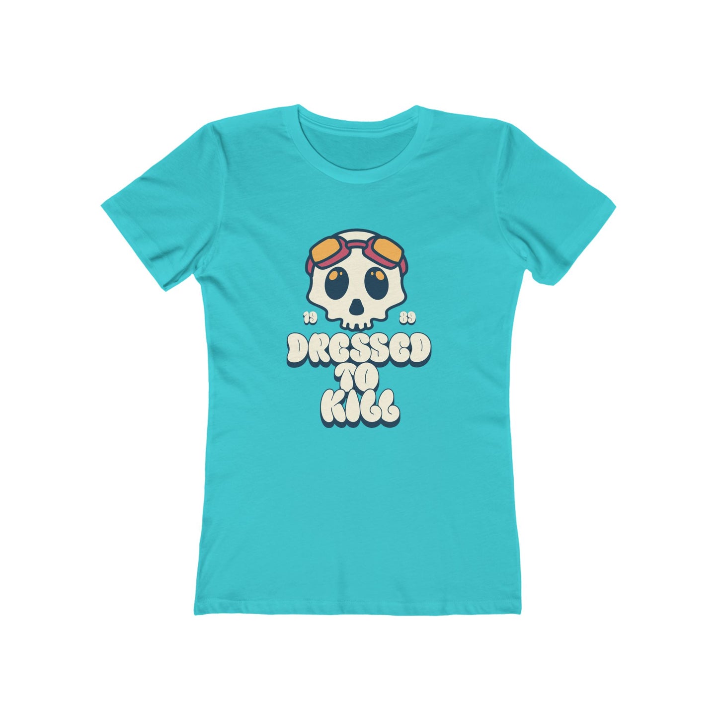 "Dressed To Kill" Women's Tee