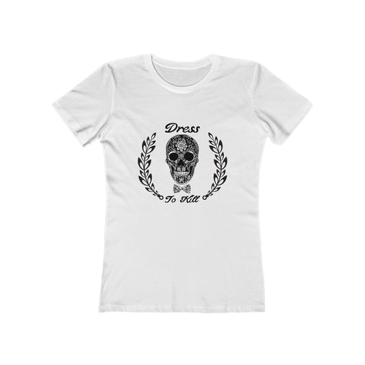 "Dress To Kill" Ladies Tee
