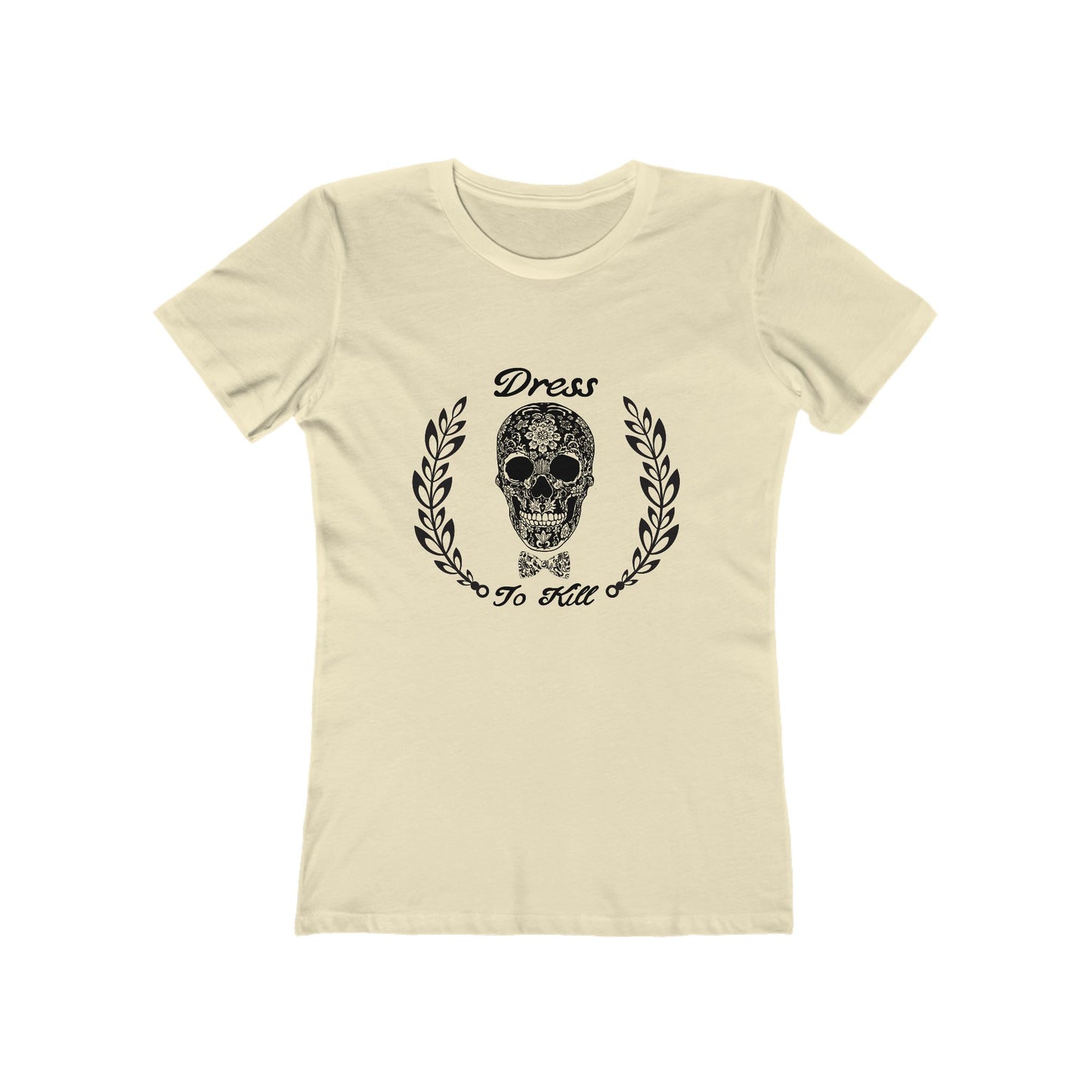 "Dress To Kill" Women's Tee