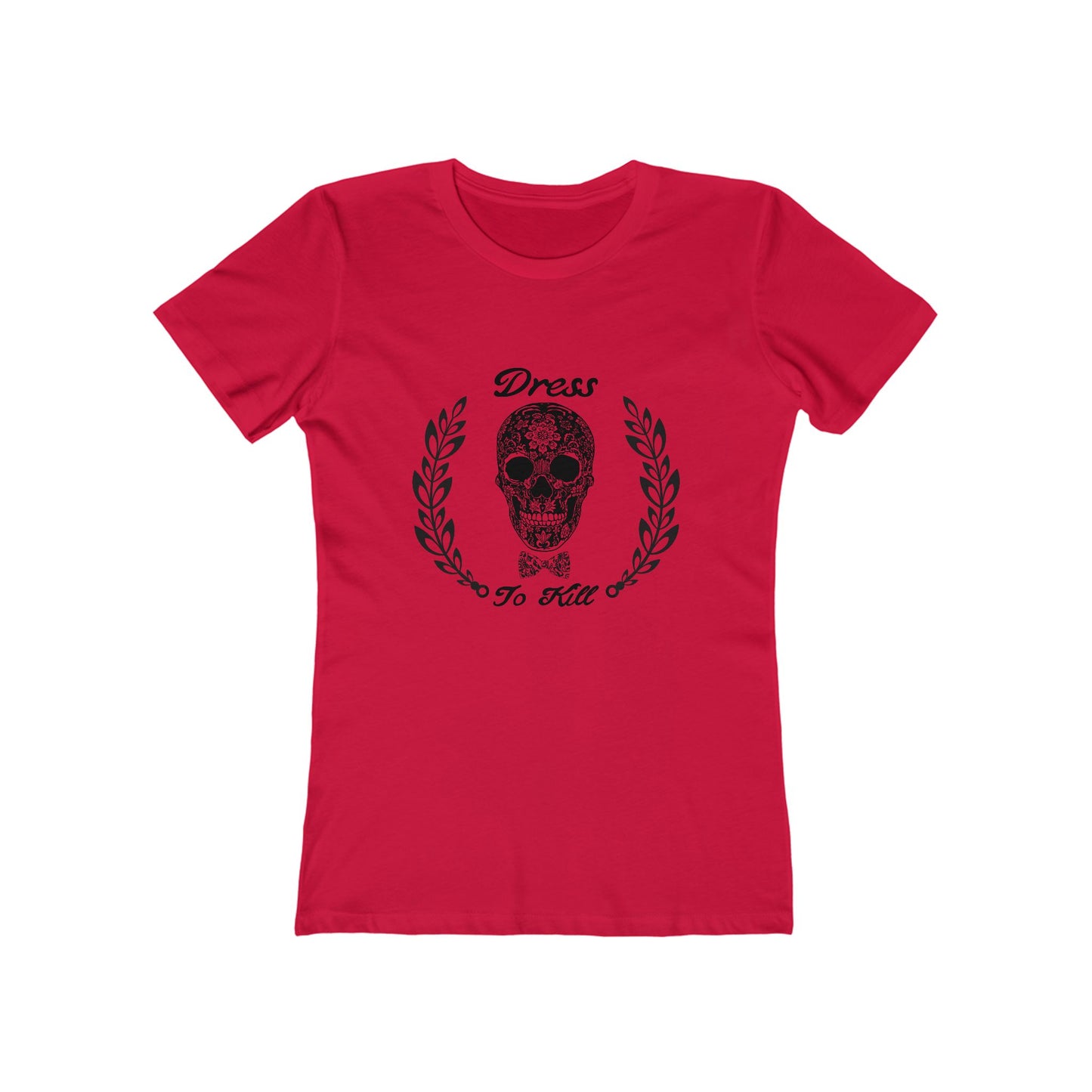 "Dress To Kill" Women's Tee