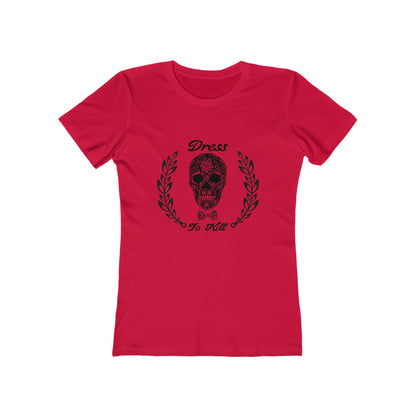 "Dress To Kill" Women's Tee