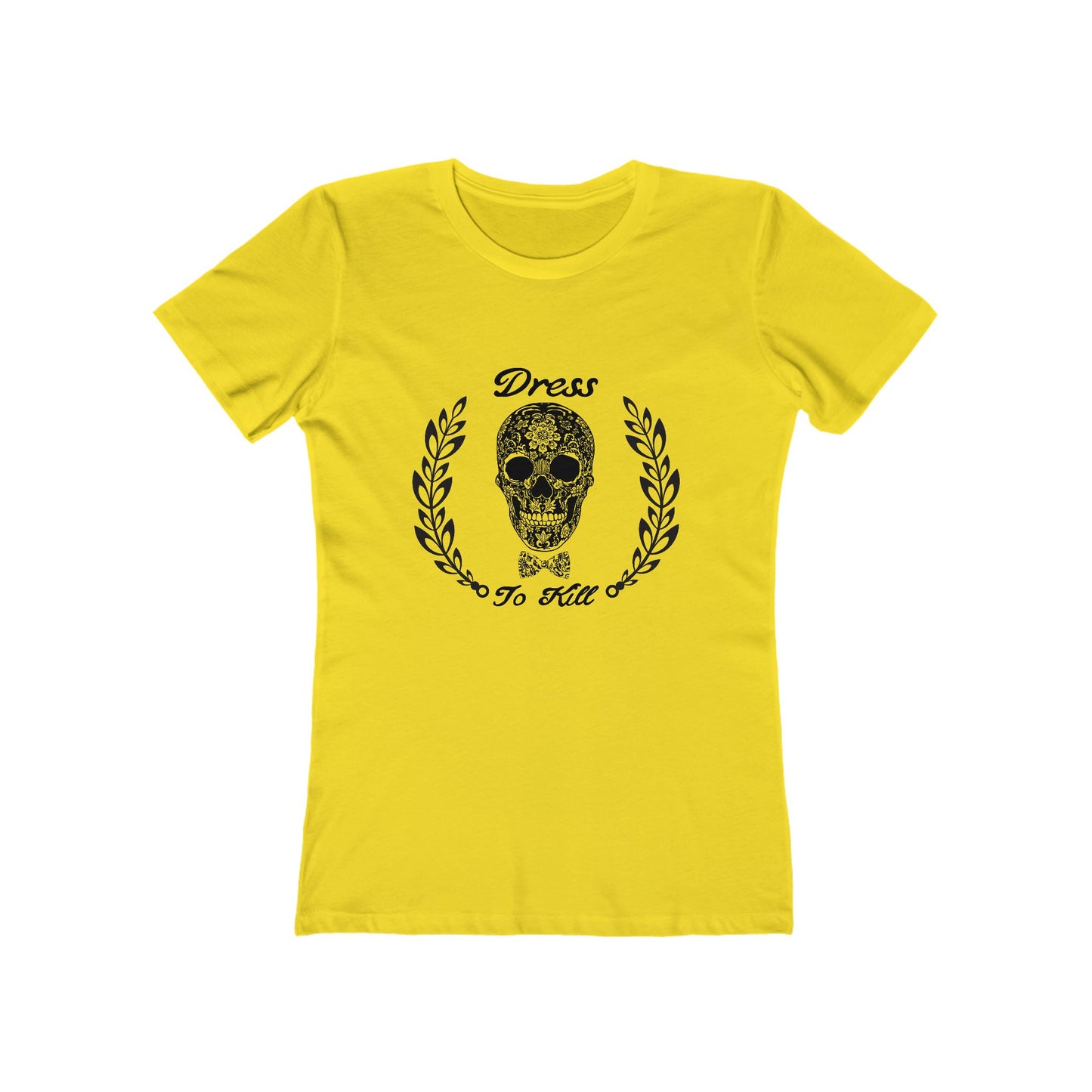 "Dress To Kill" Women's Tee