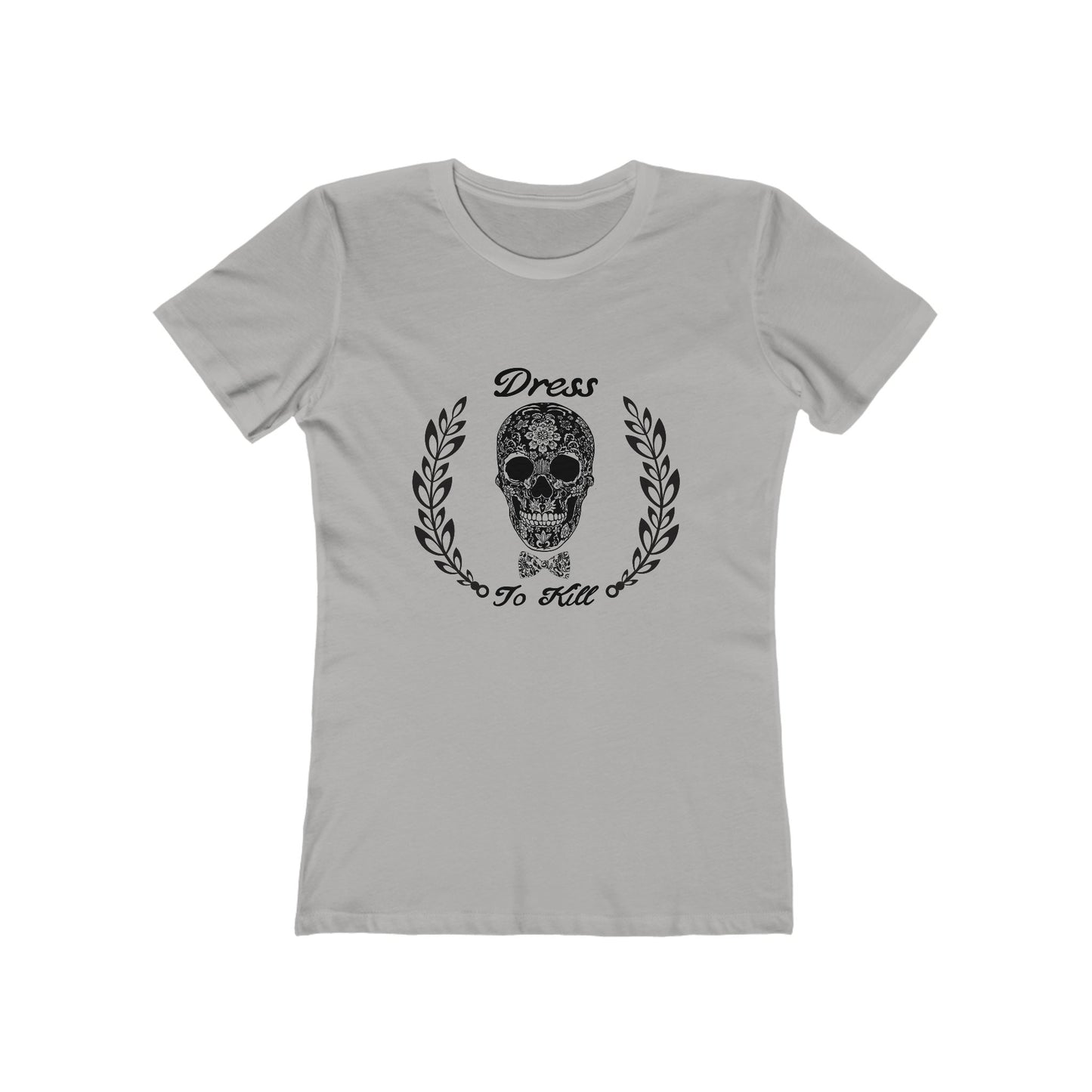 "Dress To Kill" Women's Tee