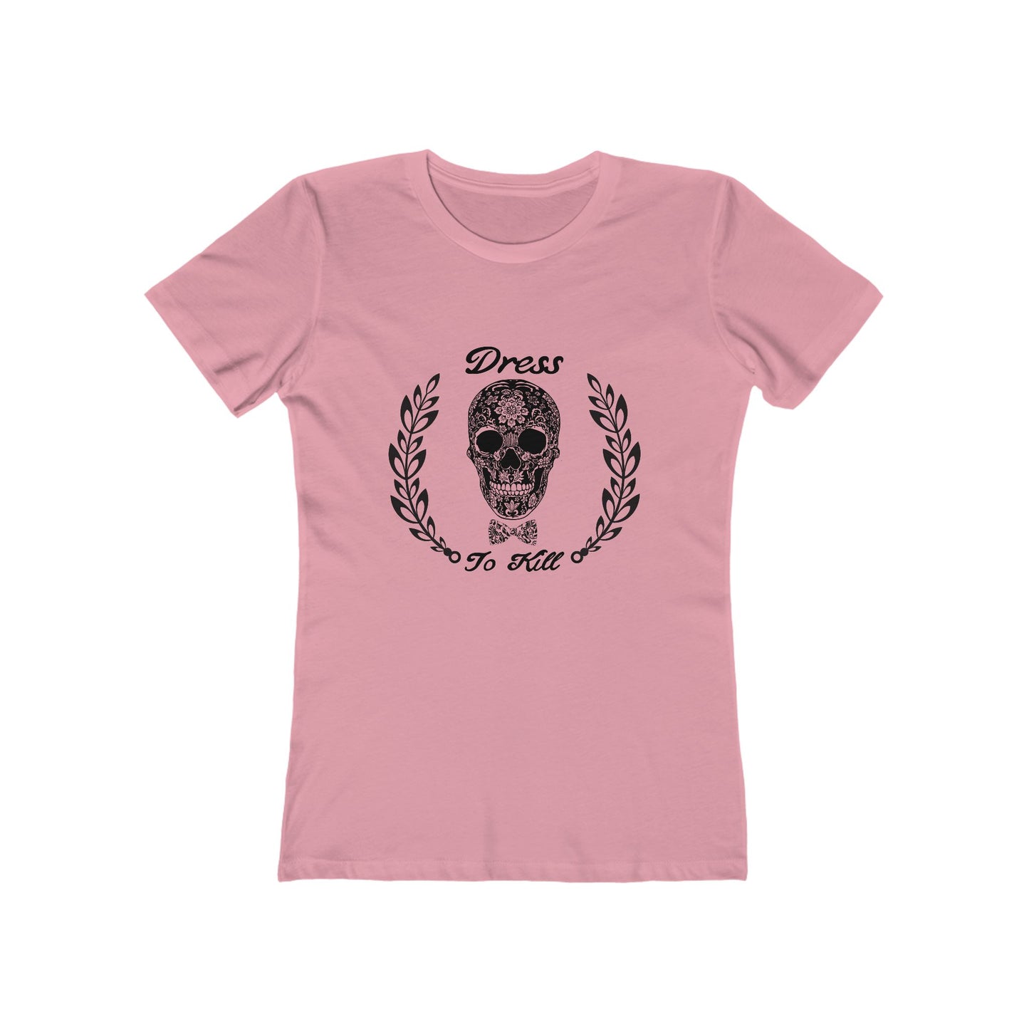"Dress To Kill" Women's Tee