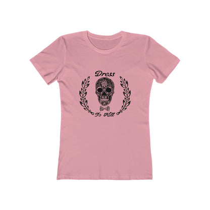 "Dress To Kill" Women's Tee