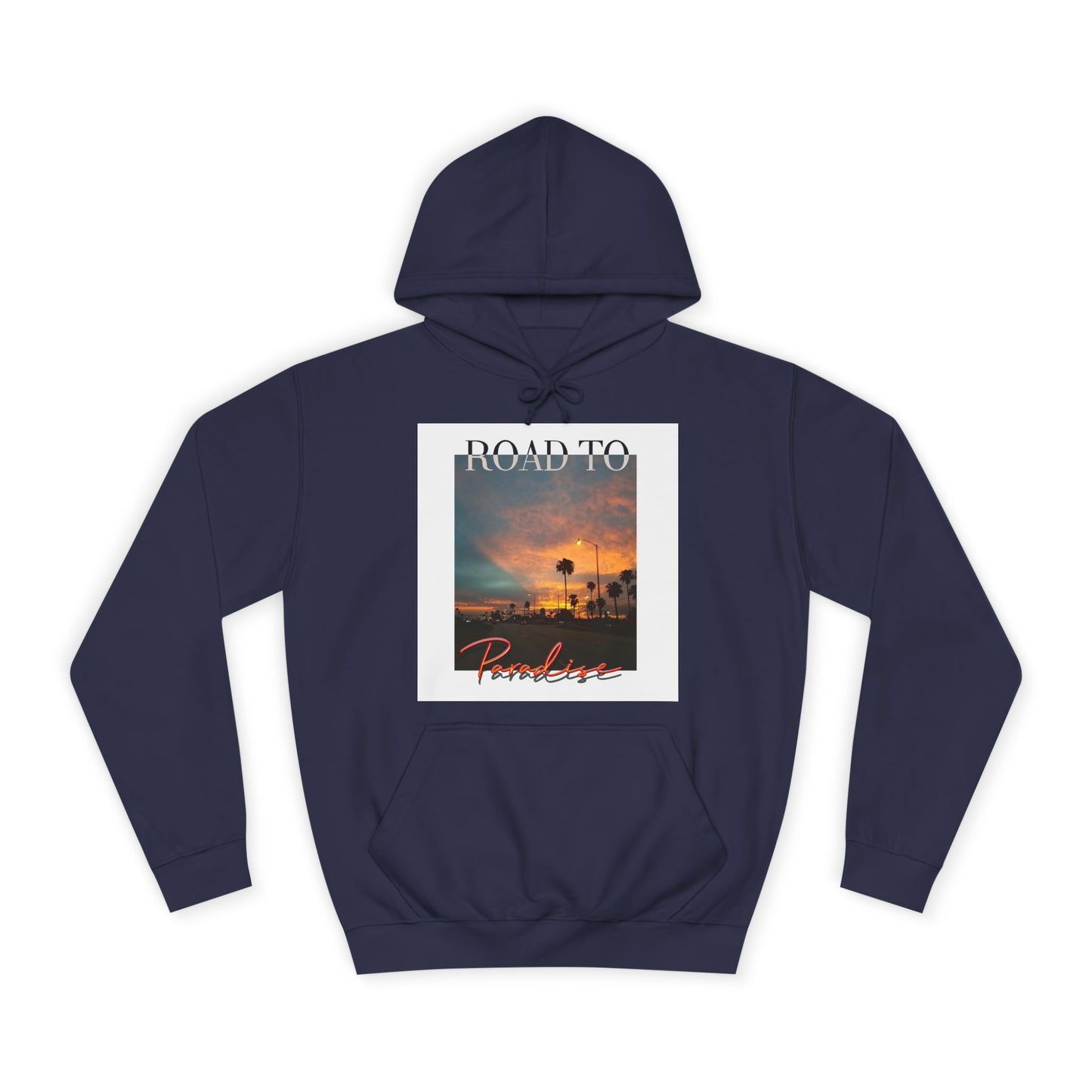 "Road To Paradise" Hoodie
