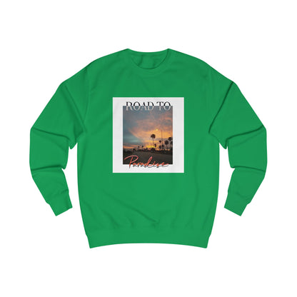"Road To Paradise" Sweatshirt