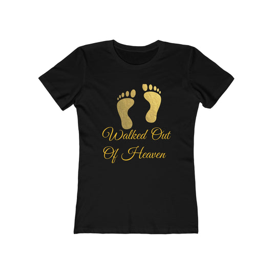 "Walked Out Of Heaven" Ladies Tee