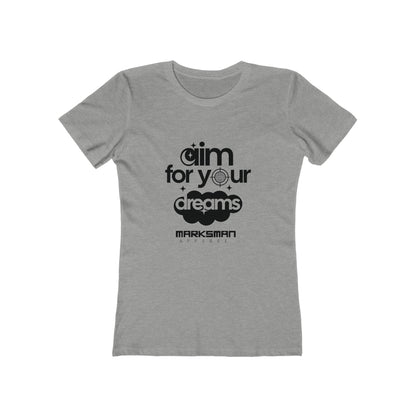 "Aim For Your Dreams" Women's Tee