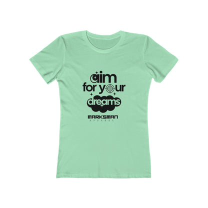 "Aim For Your Dreams" Women's Tee