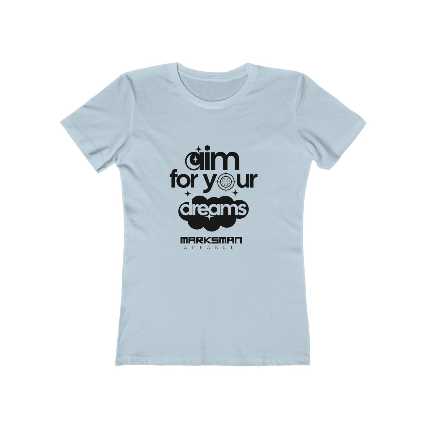 "Aim For Your Dreams" Women's Tee