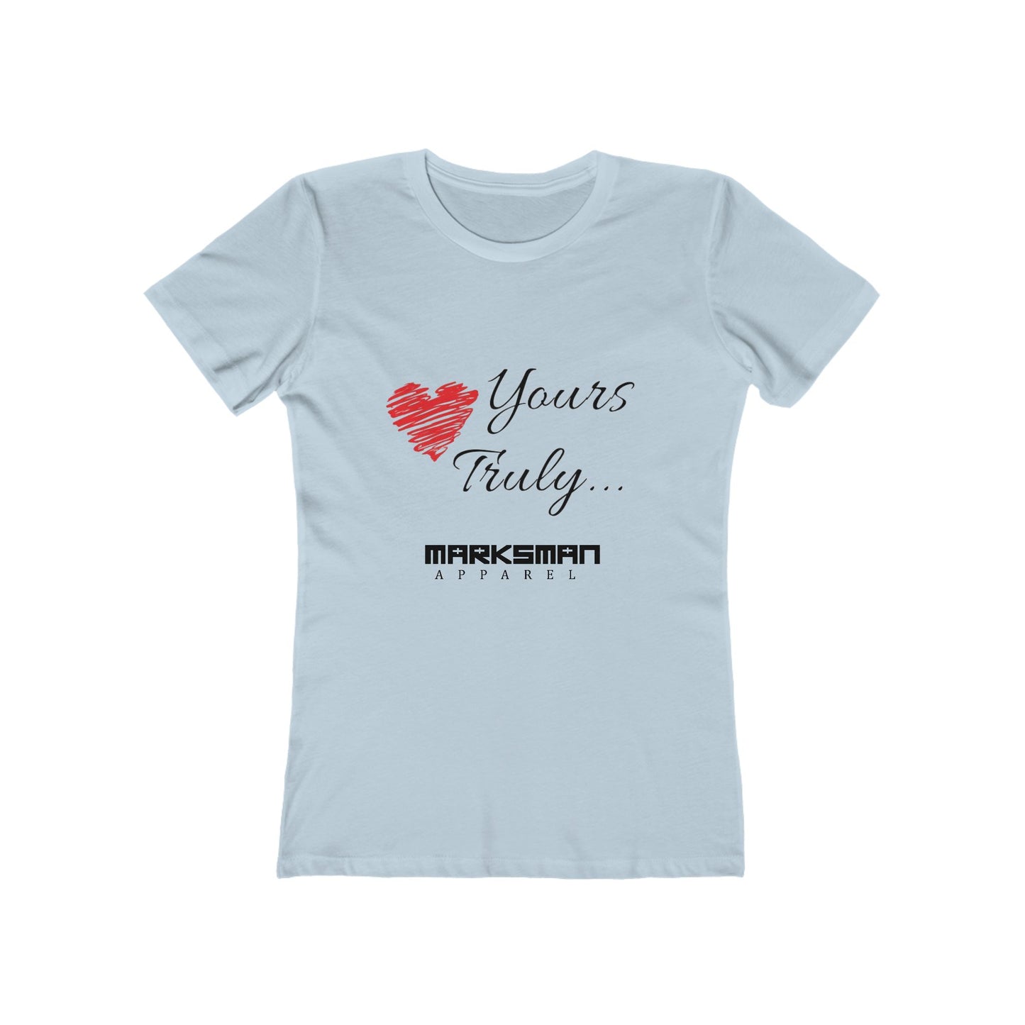 "Yours Truly..." Women's Tee