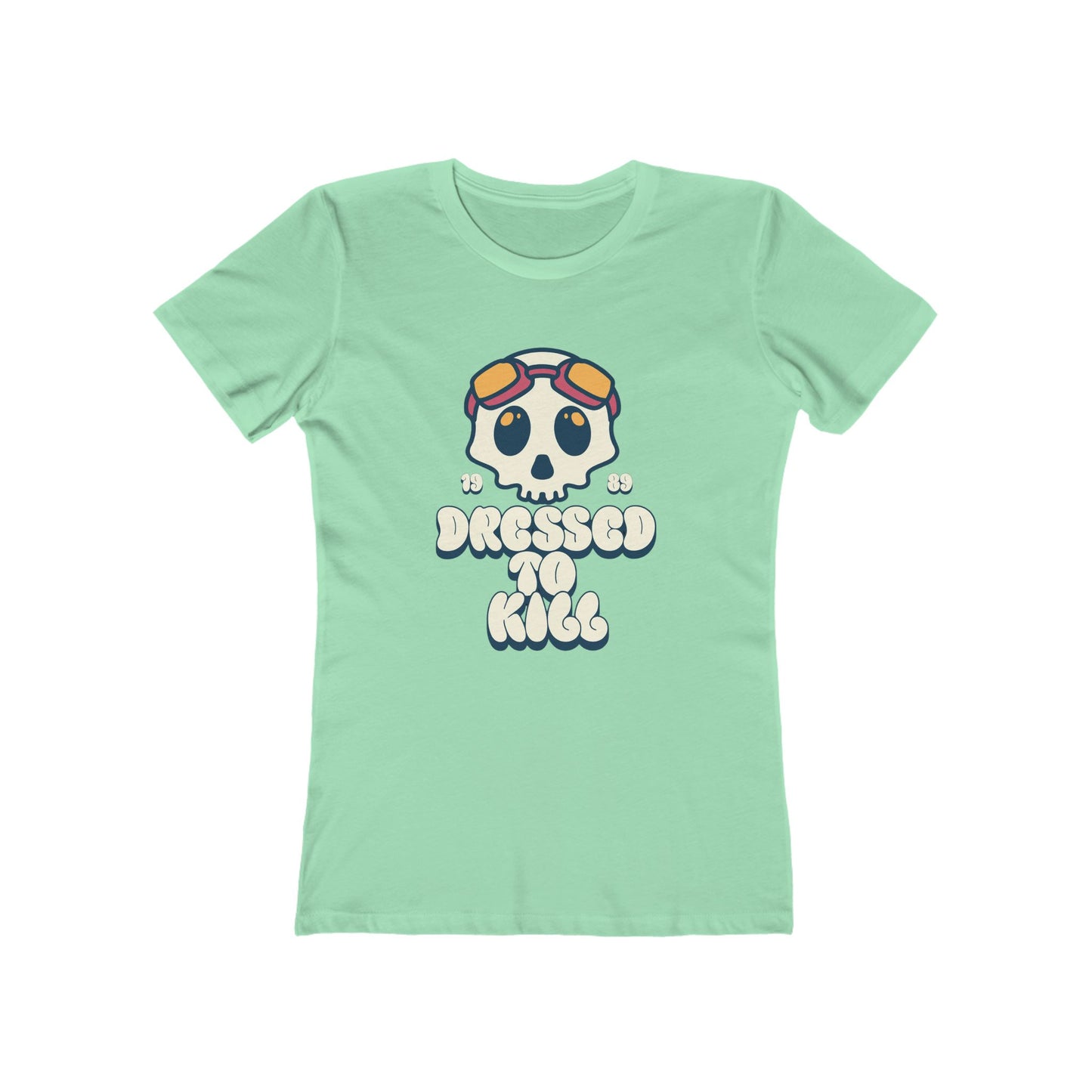 "Dressed To Kill" Women's Tee
