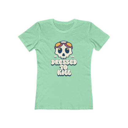 "Dressed To Kill" Women's Tee