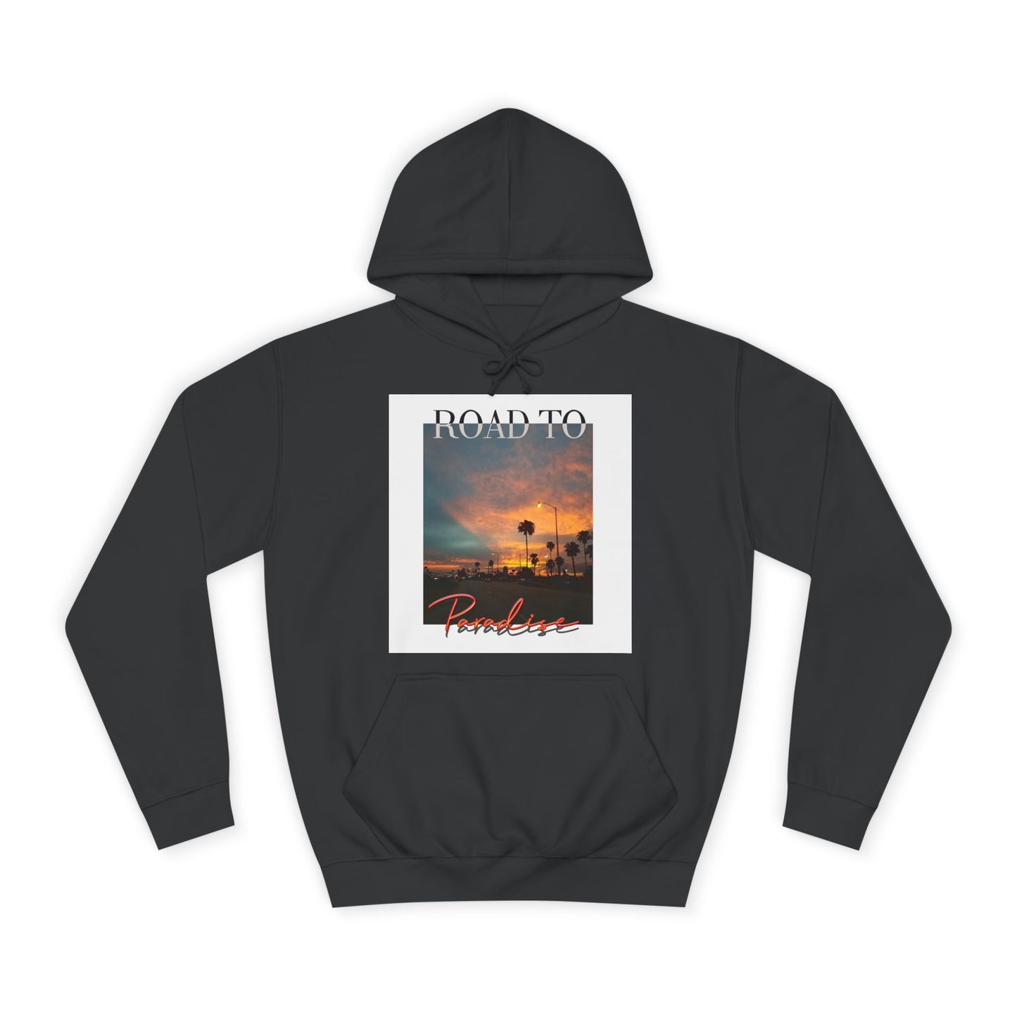 "Road To Paradise" Hoodie