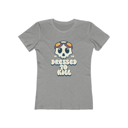 "Dressed To Kill" Women's Tee
