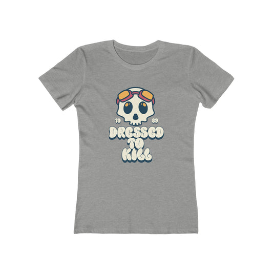 "Dressed To Kill" Women's Tee