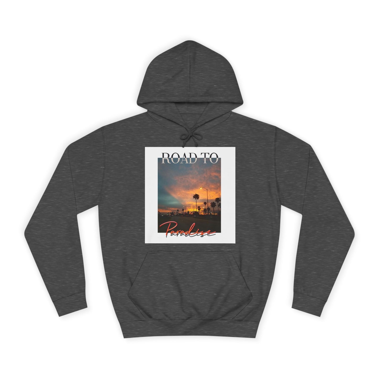 "Road To Paradise" Hoodie