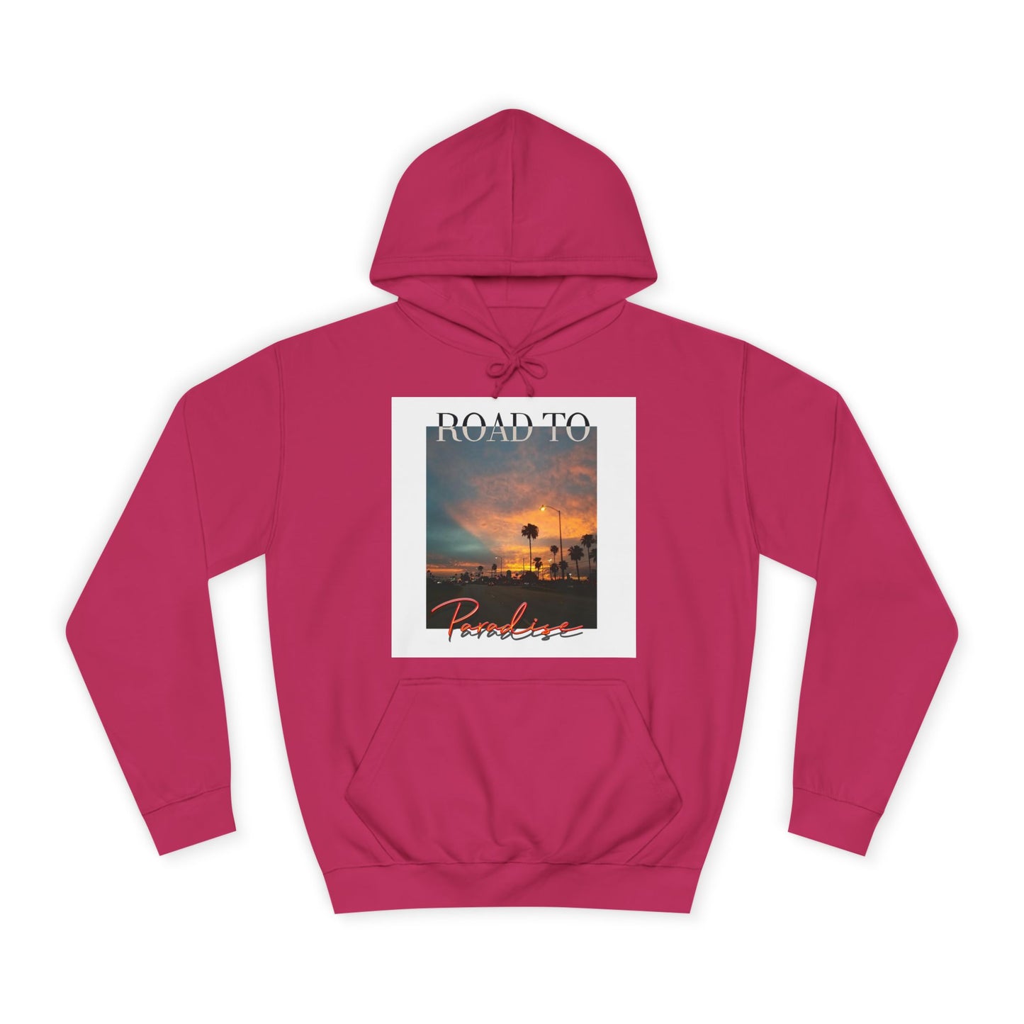 "Road To Paradise" Hoodie