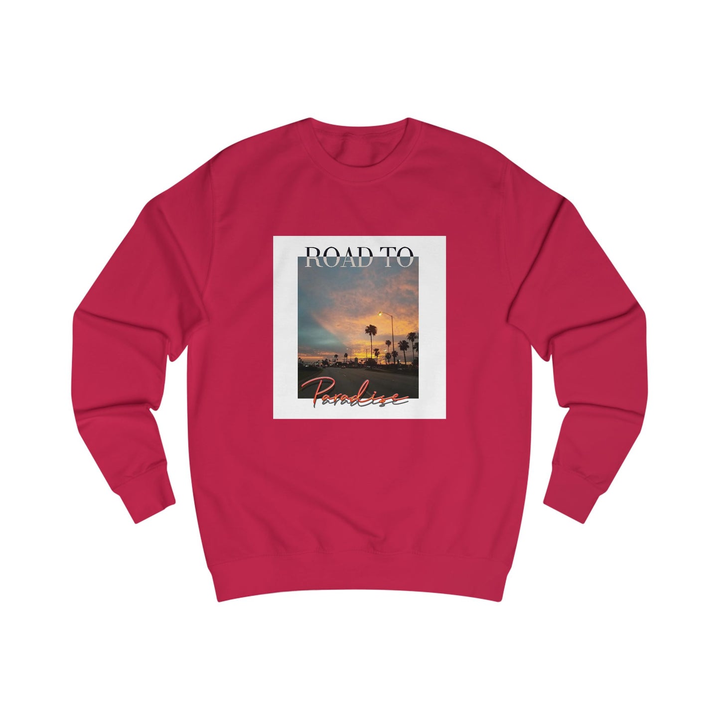 "Road To Paradise" Sweatshirt
