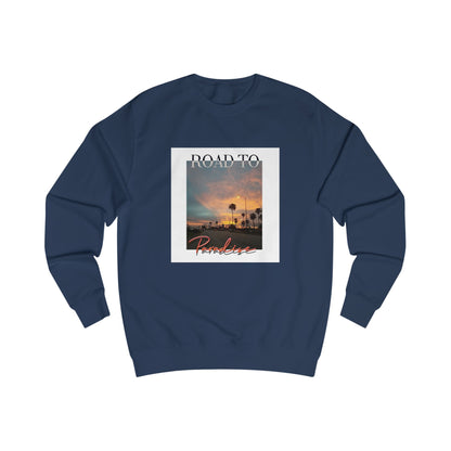 "Road To Paradise" Sweatshirt