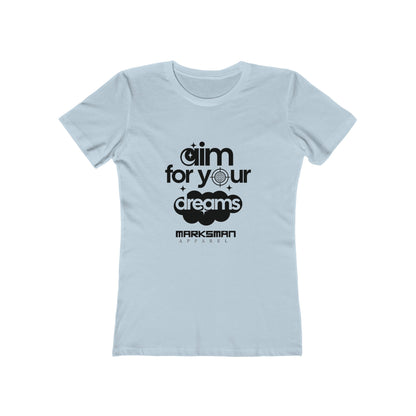 "Aim For Your Dreams" Women's Tee