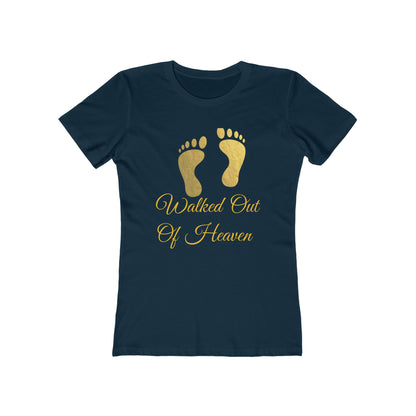 "Walked Out Of Heaven" Women's Tee