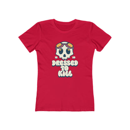 "Dressed To Kill" Women's Tee