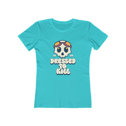 "Dressed To Kill" Women's Tee