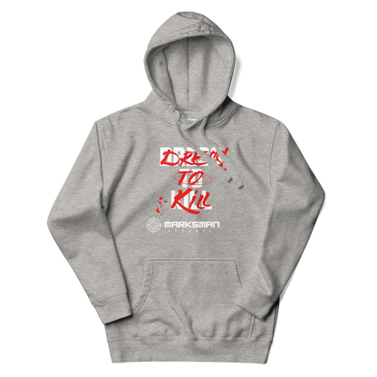 "Dress To Kill" Premium Hoodie