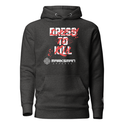 "Dress To Kill" Premium Hoodie
