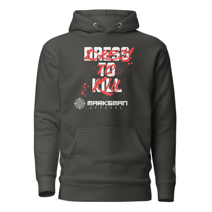 "Dress To Kill" Premium Hoodie