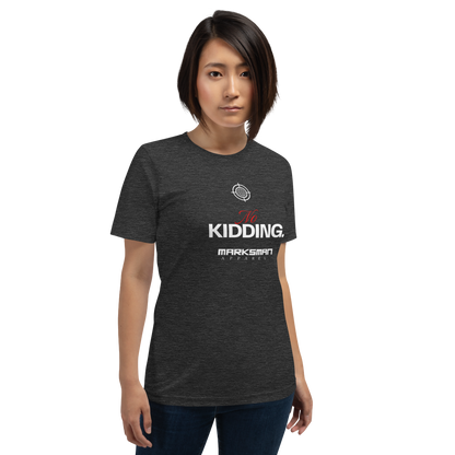 "No Kidding" T-Shirt